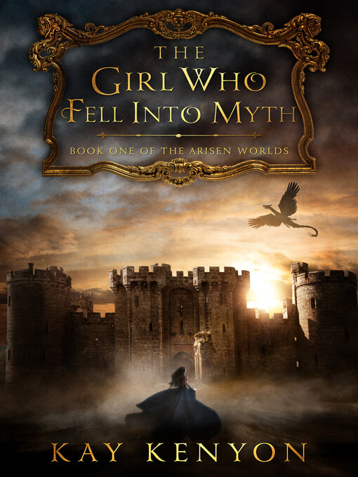 Title details for The Girl Who Fell Into Myth by Kay Kenyon - Available